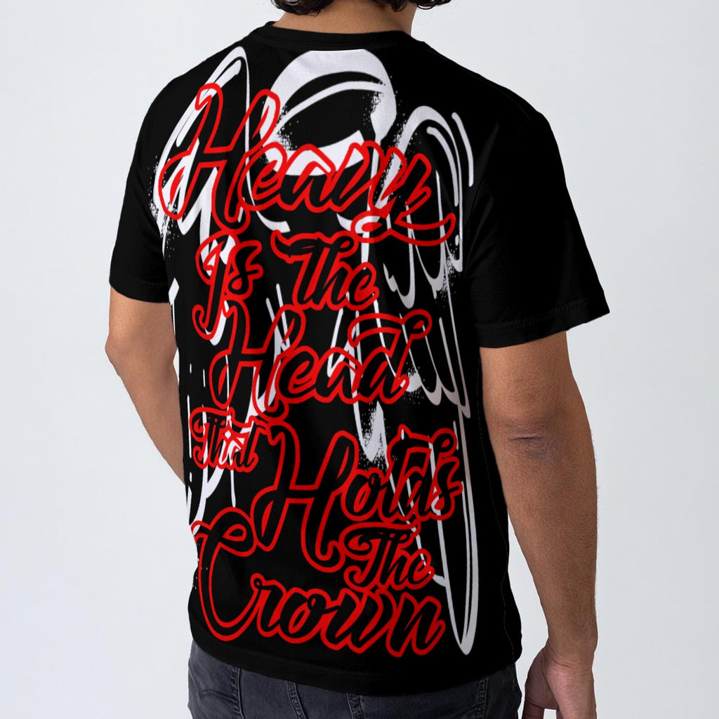 Heavy Is The Head That Holds The Crown Men's O-Neck T-Shirt